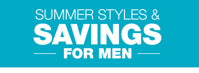 Summer styles & savings for men