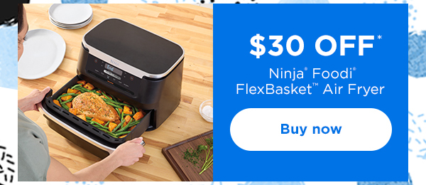 $30 off* Ninja® Foodi® FlexBasket™ Air Fryer