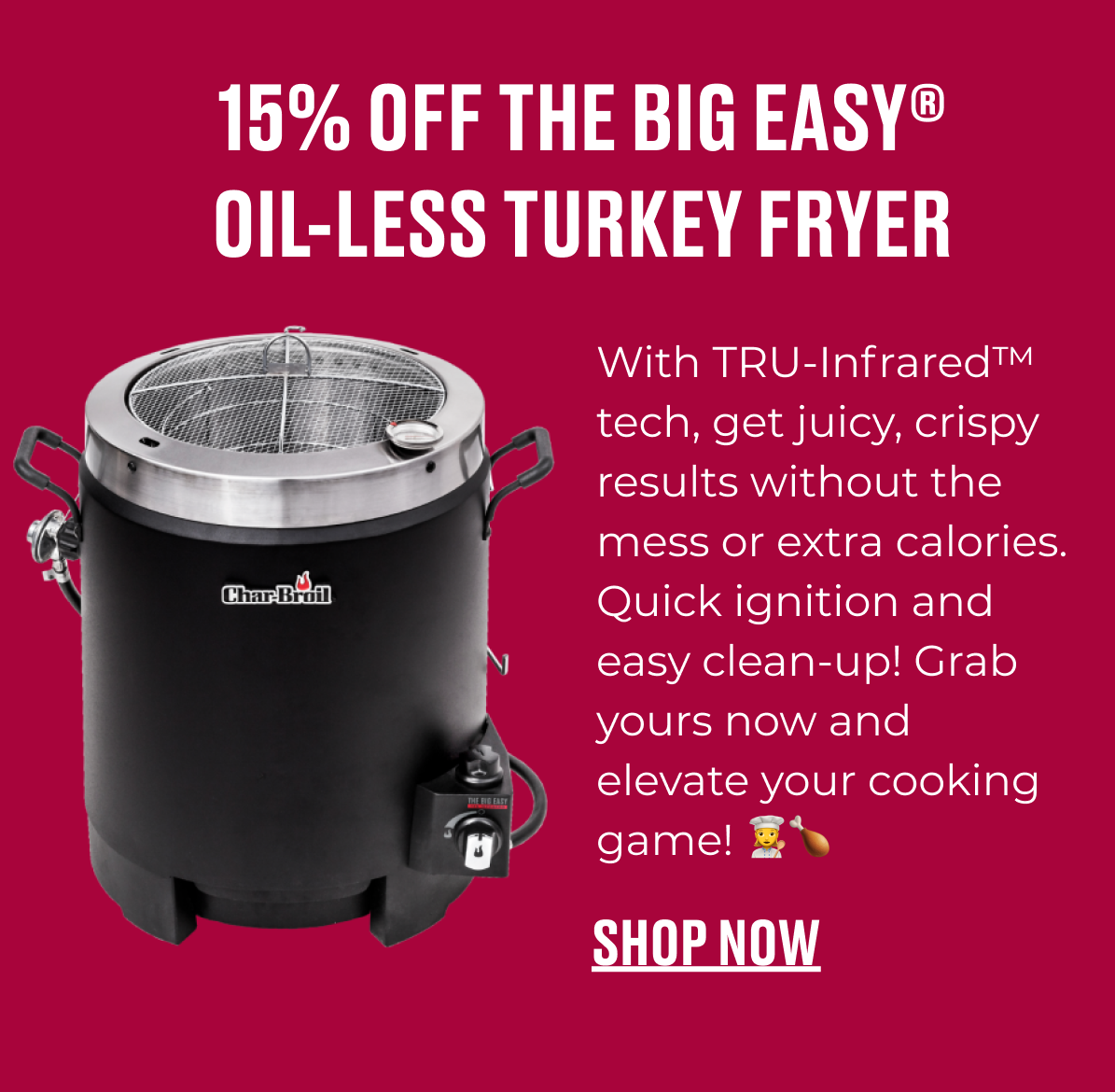 Get 15% OFF The Big Easy Oil Less Turkey Fryer