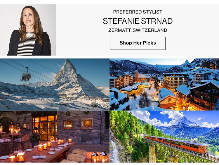 STEFANIE STRNAD, PREFERRED STYLIST: Zermatt, Switzerland - Shop Her Picks