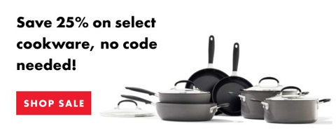 Save 25 percent on select cookware, no code needed! | Shop Sale