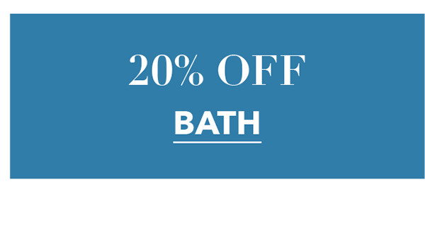 20% OFF Bath