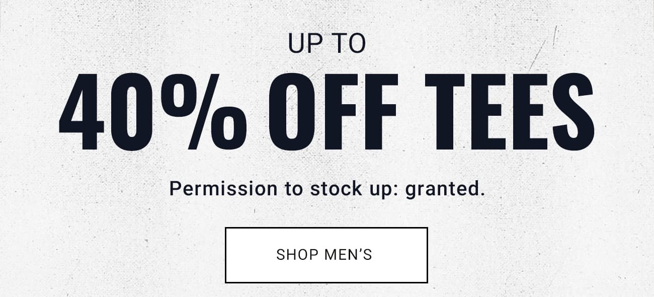 Up To 40% Off Tees | Shop Men's