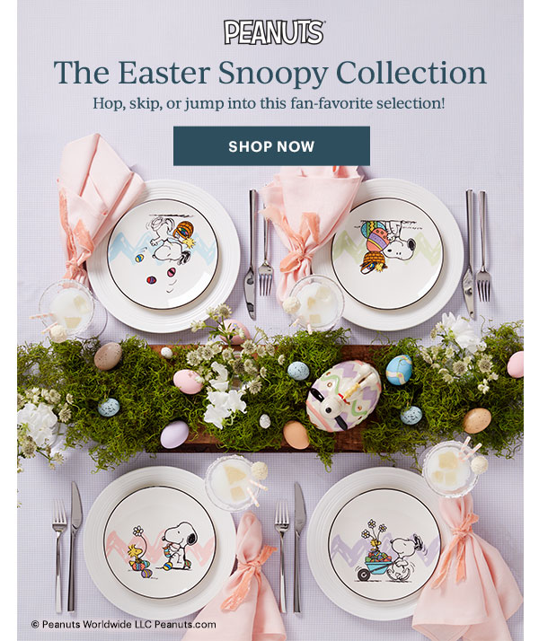 PEANUTS  The Easter Snoopy Collection  Hop, skip, or jump into this fan-favorite selection!  [SHOP NOW]