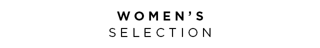 WOMENS SELECTION