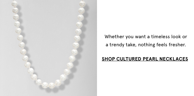 Shop Cultured Pearl Necklaces >