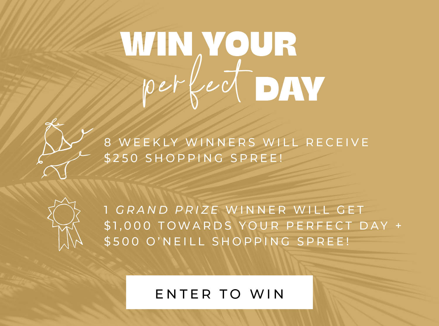 Enter To Win Your Perfect Day