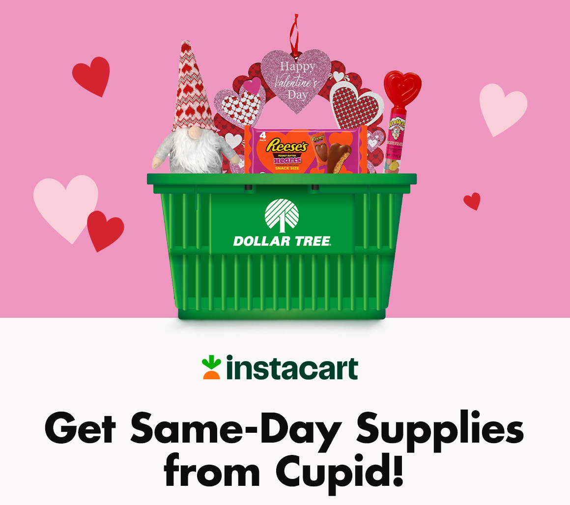 Get Valentine’s Day supplies with same-day delivery by shopping Dollar Tree on Instacart