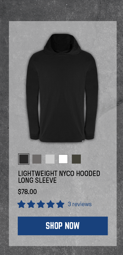 Lightweight NYCO Hooded Long Sleeve