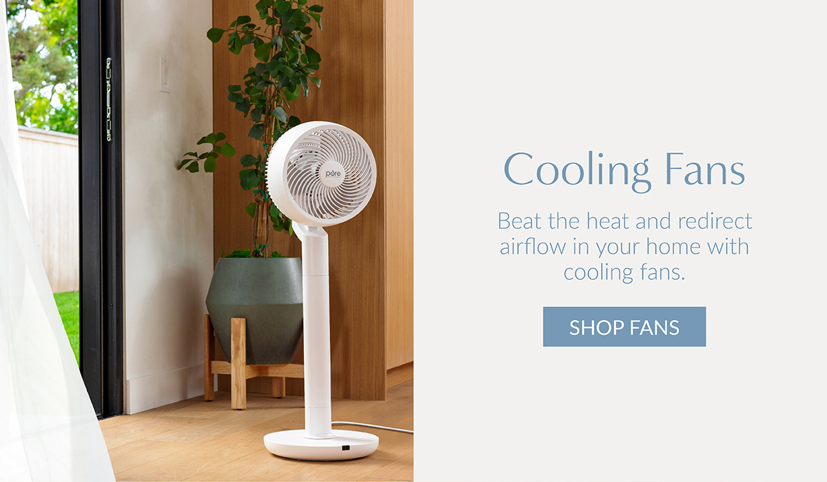 Shop Our Cooling Fans To Beat The Heat