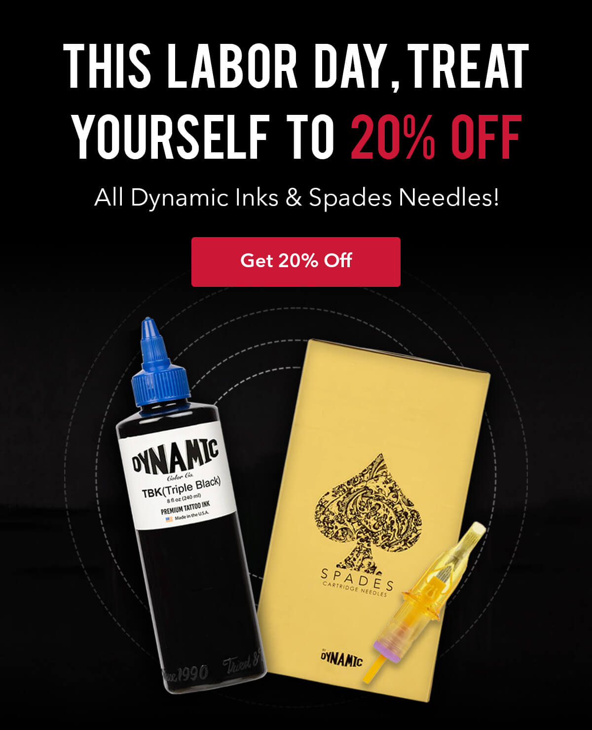 This Labor Day, treat yourself to 20% off all Dynamic Inks & Spades Needles!