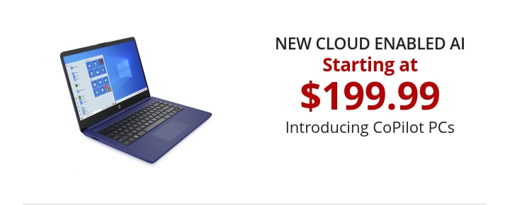 Introducing CoPilot PCs Starting at $199.99 NEW Cloud Enabled AI