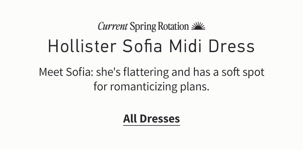 [Current Spring Rotation]

Hollister Sofia Midi Dress