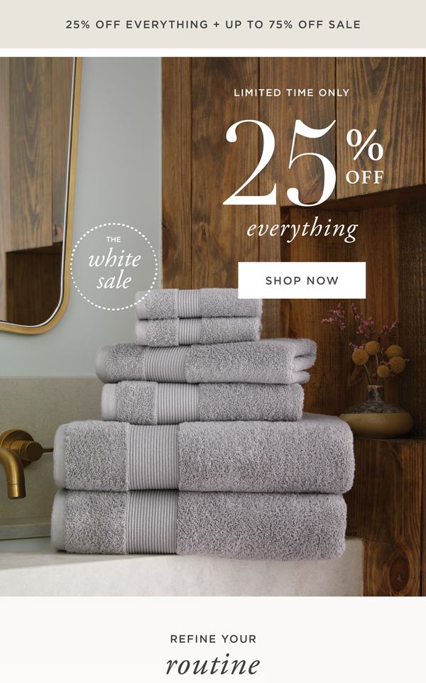 Save 25% on Everything