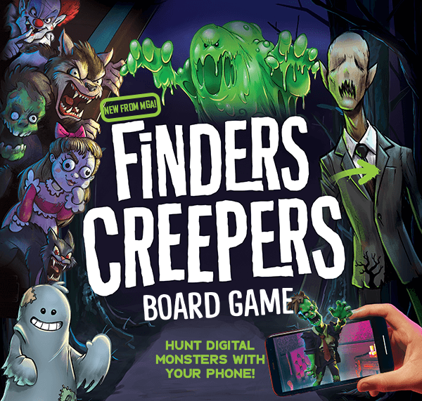 New from MGA! Finders Creepers Board Game. Hunt Digital Monsters with your Phone!