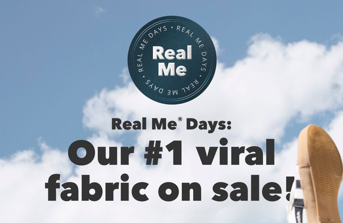 Real Me Days | Our #1 viral fabric on sale!