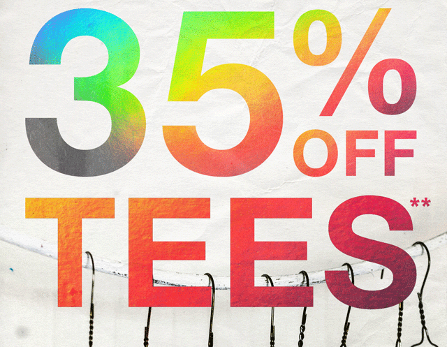 Limited Time 35% Off Tees Not Combinable with Other Offers. Shop Now