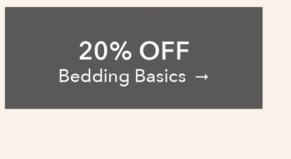 20% OFF Bedding Basics