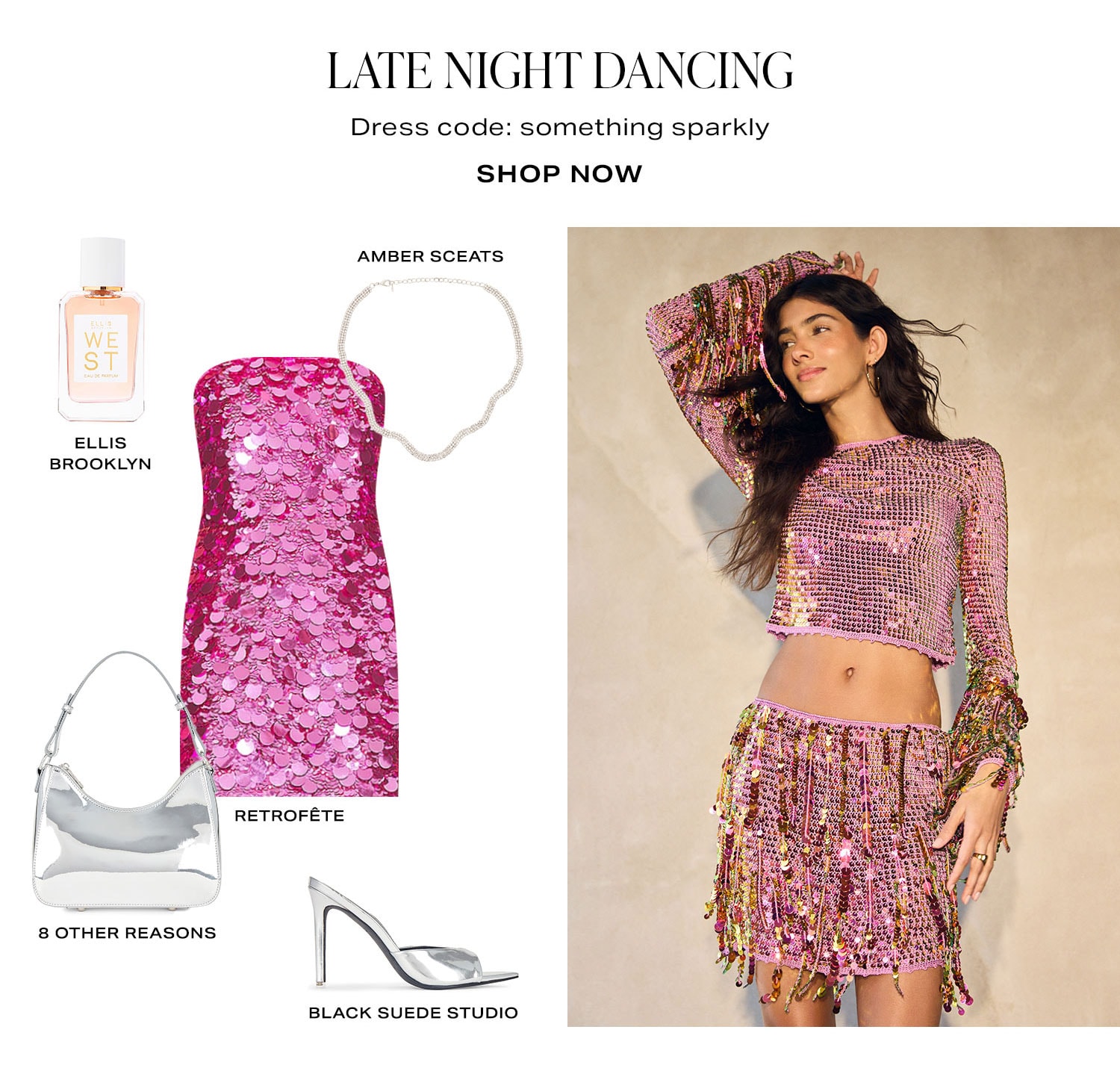 Late Night Dancing. Dress code: something sparkly. Flat Assortment.