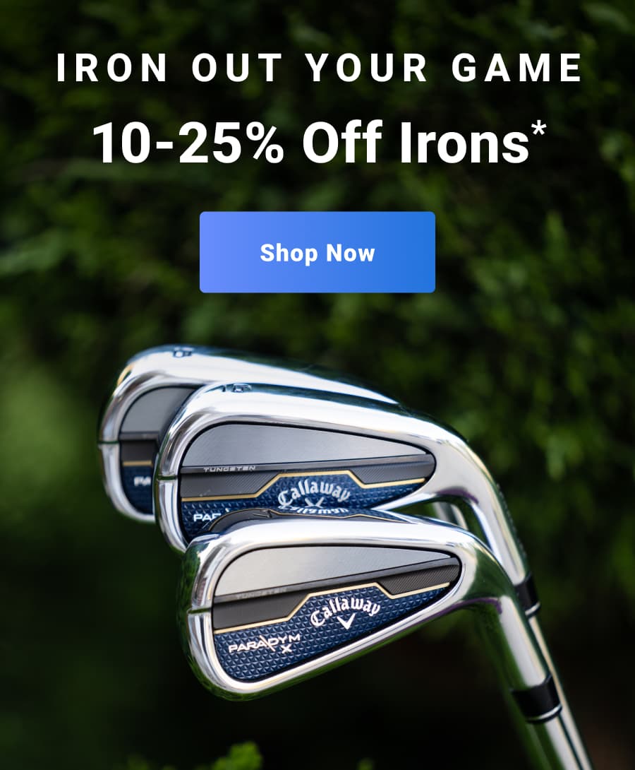 up to twenty five percent off irons shop now