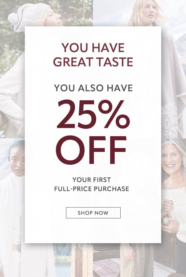 YOU HAVE 25% OFF YOUR NEXT FULL PRICE PURCHASE