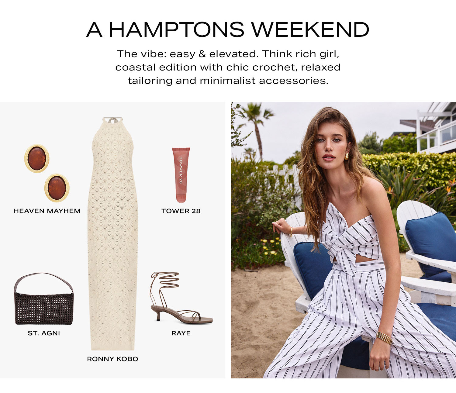 A Hamptons Weekend. Shop Now. 