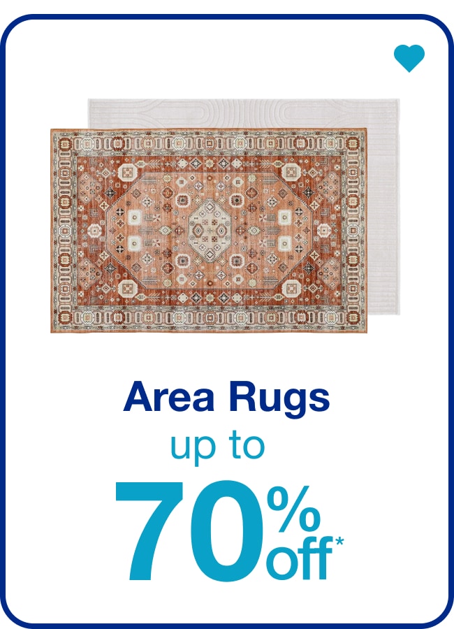 Up to 70% Off* Area Rugs â€” Shop Now!