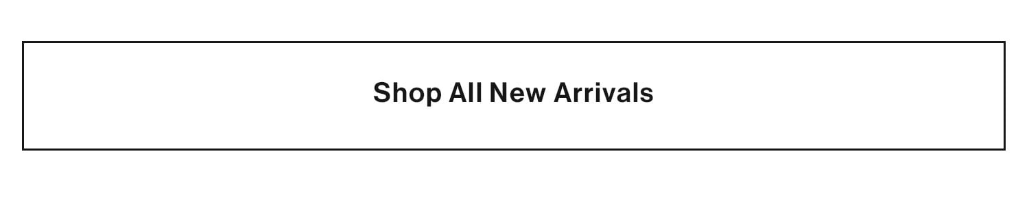 Shop All New Arrivals