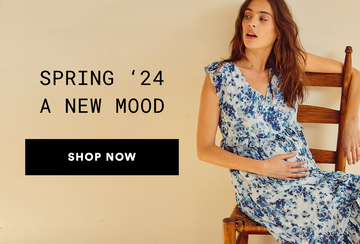 Spring '24: A New Mood SHOP NOW>>