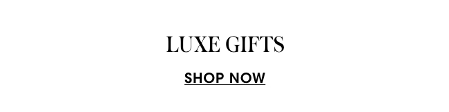 Luxe Gifts