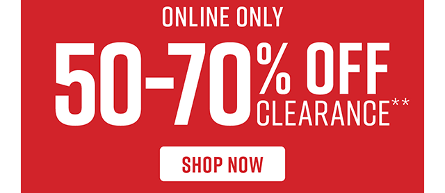 Online Only 50-70% Off Clearance Shop Now