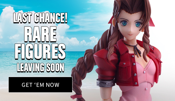 Last Chance! Rare Figures Leaving Soon! Get 'Em Now