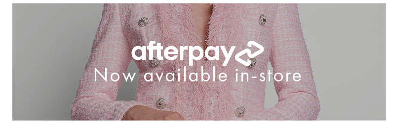 Afterpay - Now Available in-store.