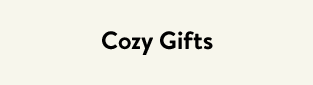 Cozy Gifts