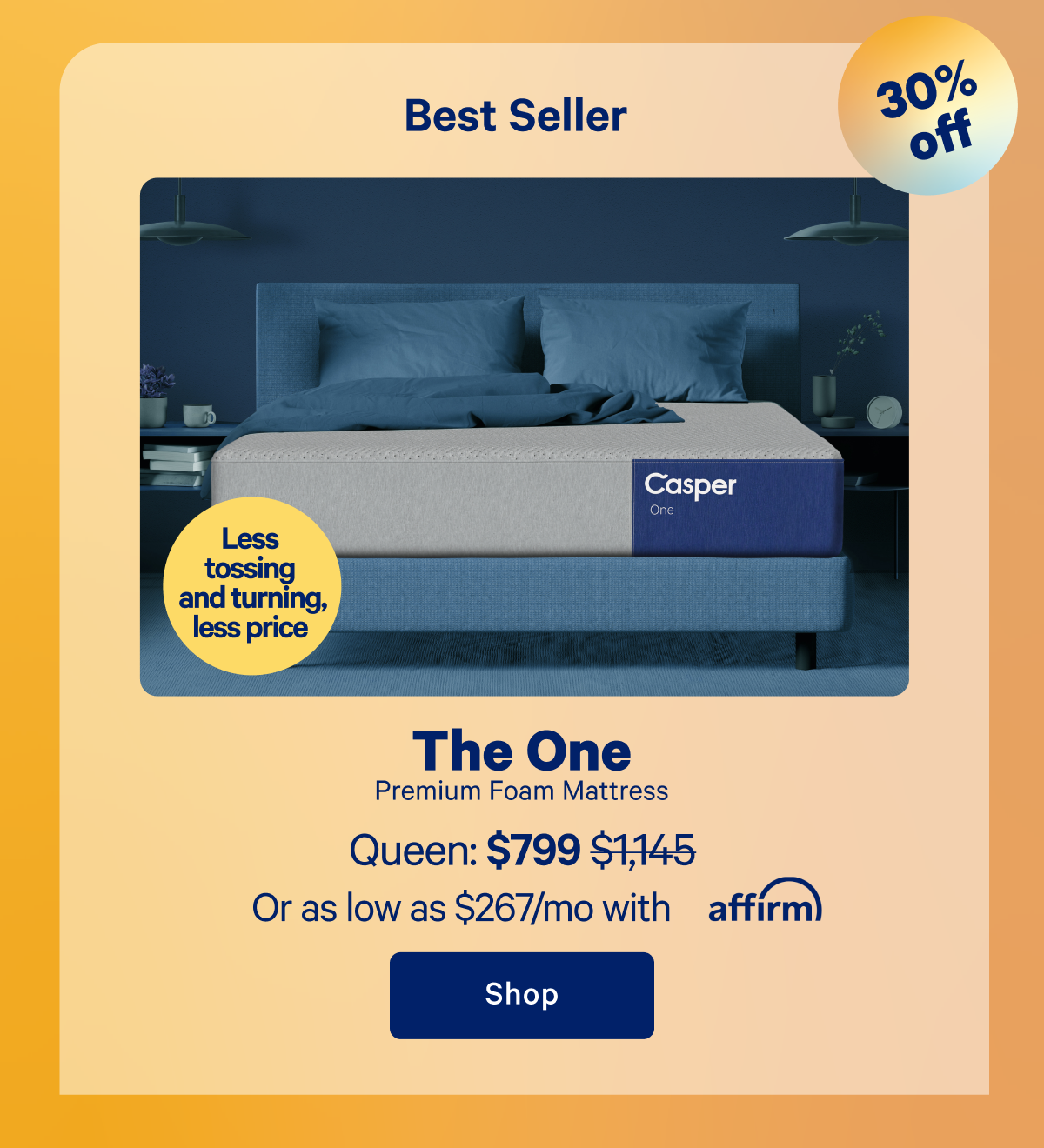 Best Seller; The One Premium Foam Mattress; Less tossing and turning, less price