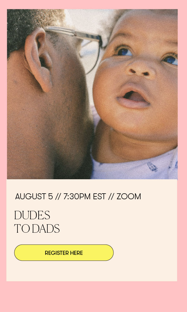 HATCH DIGITAL EVENT: Dudes to Dad 8/5 at 7:30pm EST