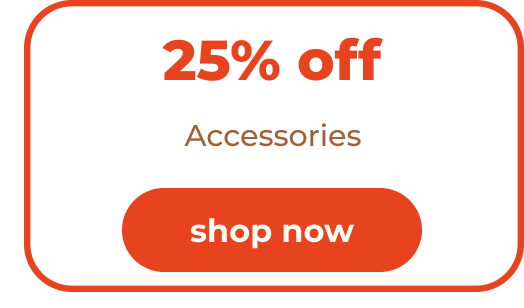 25% off Accessories with code PERKS24