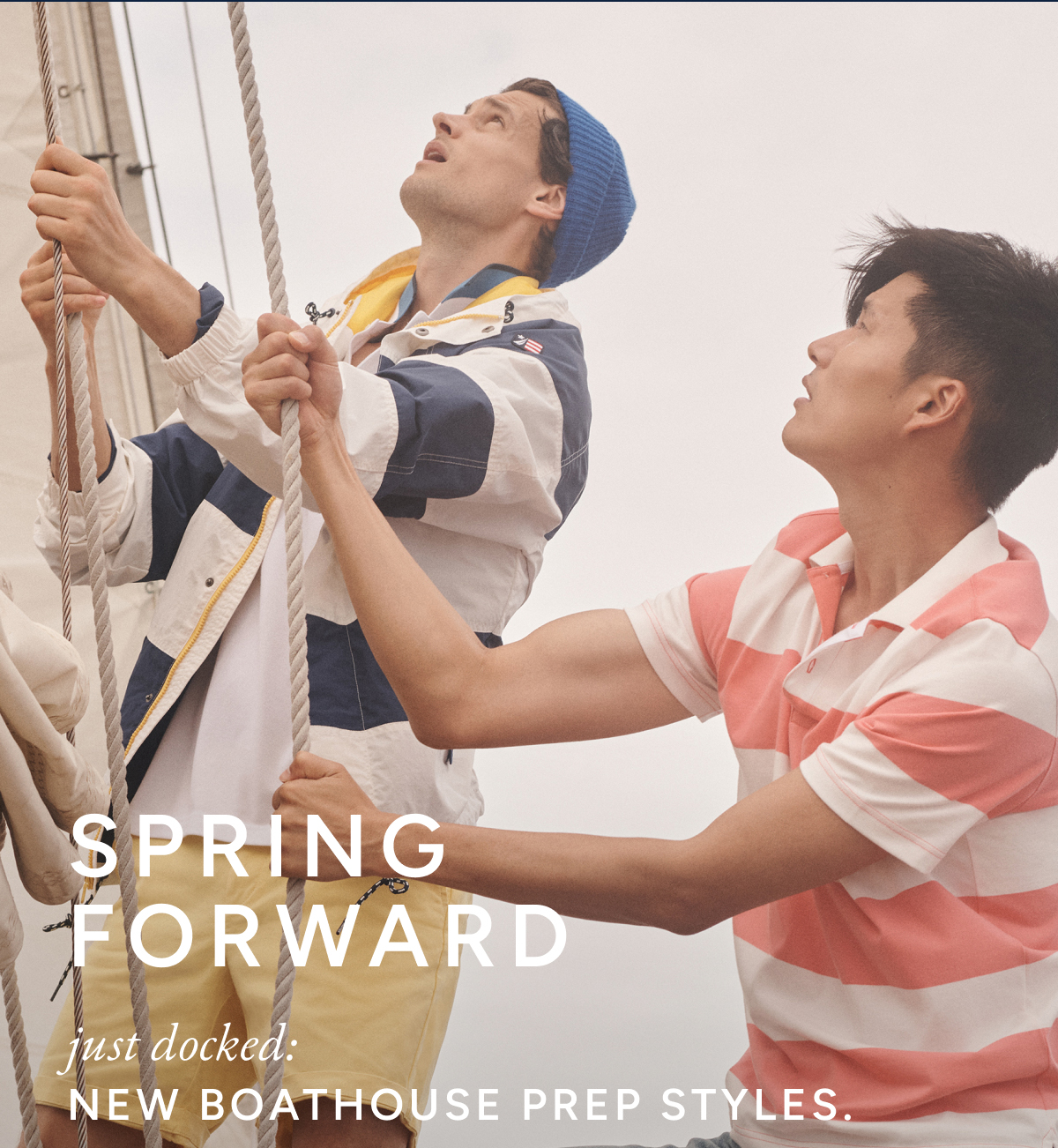 Spring Forward. Just docked: New boathouse prep styles.