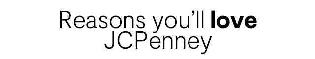 Reasons you'll love JCPenney