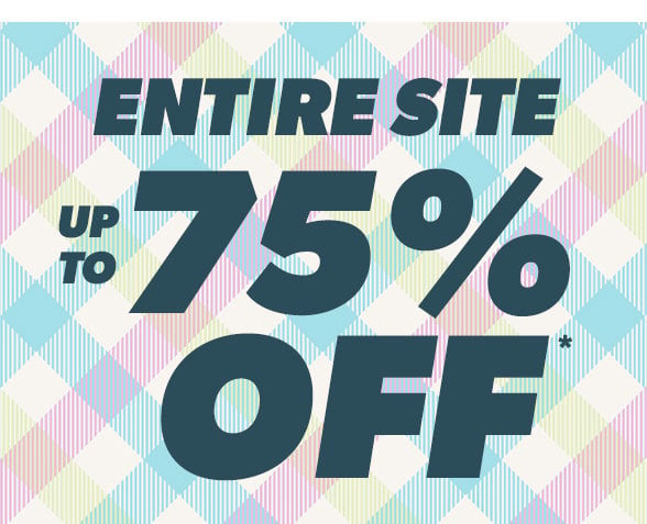 Entire Site up to 75% off