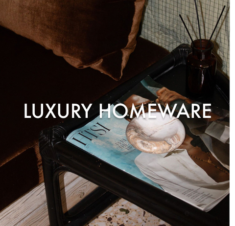 Luxury Homeware