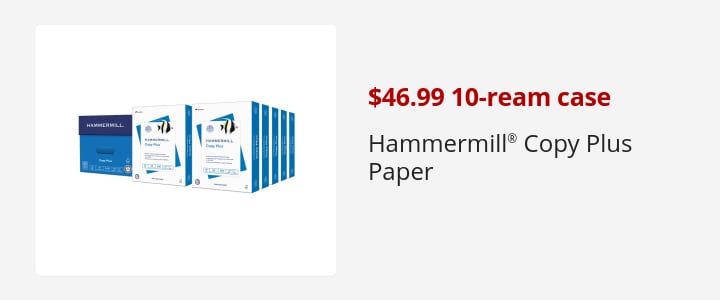 $46.99 10-ream case Hammermill® Copy Plus Paper