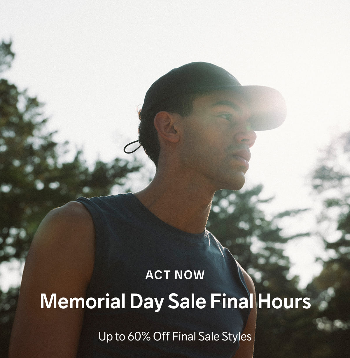 Act Now: Memorial Day Sale Final Hours - Up to 60% Off Final Sale Styles