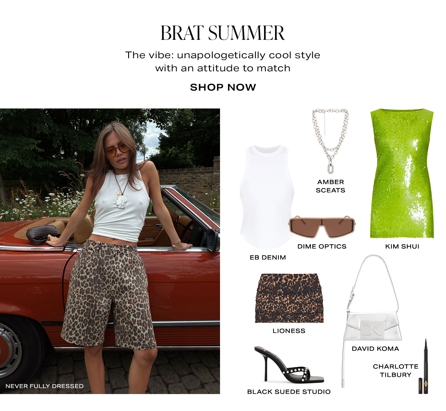 Brat Summer. The vibe: unapologetically cool style with an attitude to match. Product Assortment. Shop Now.