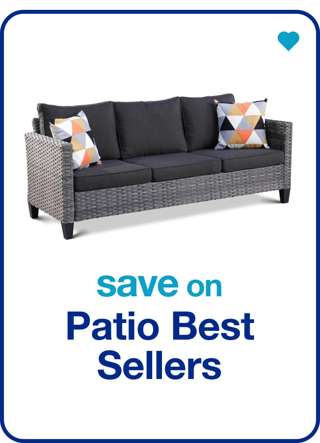 Save on Patio Best Sellers â€” Shop Now!