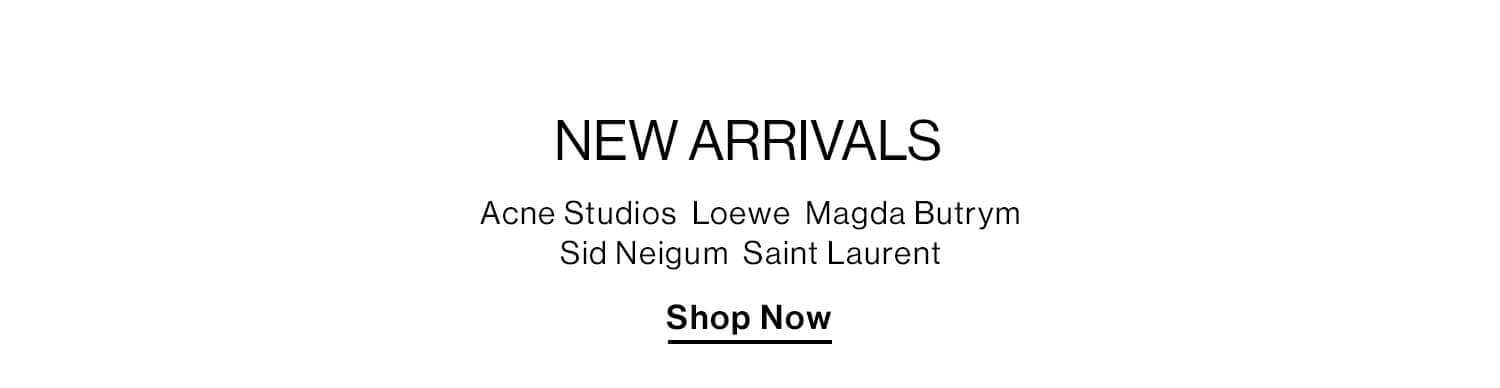 New Arrivals. Shop Now.