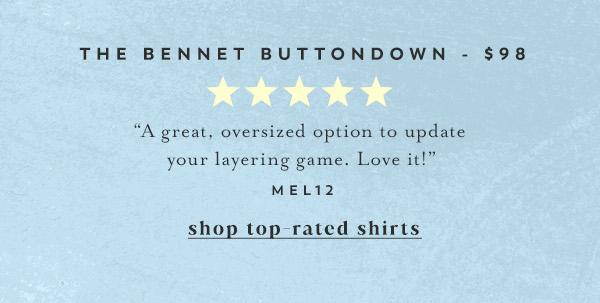 The Bennet buttondown $98. Shop top-rated shirts.