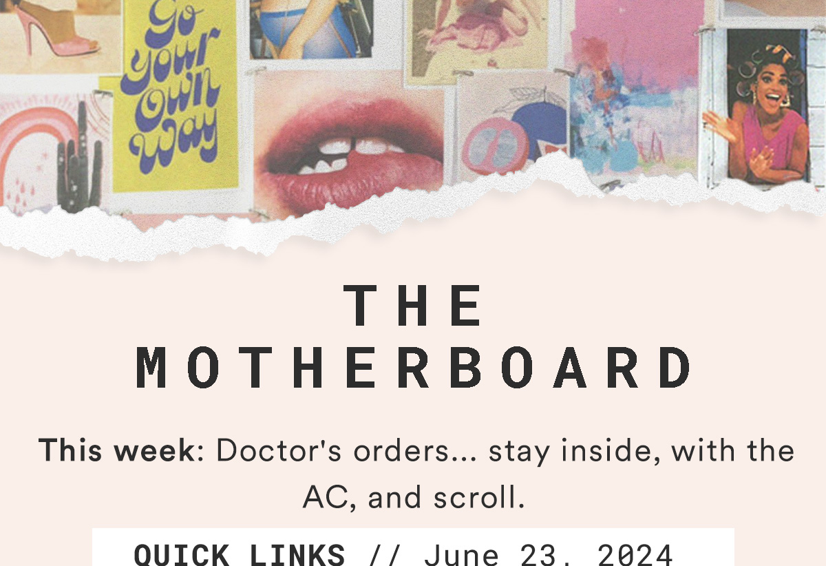 The Motherboard. Quicklinks // June 23, 2024