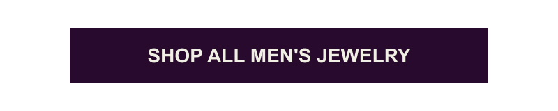 Shop All Men's Jewelry >