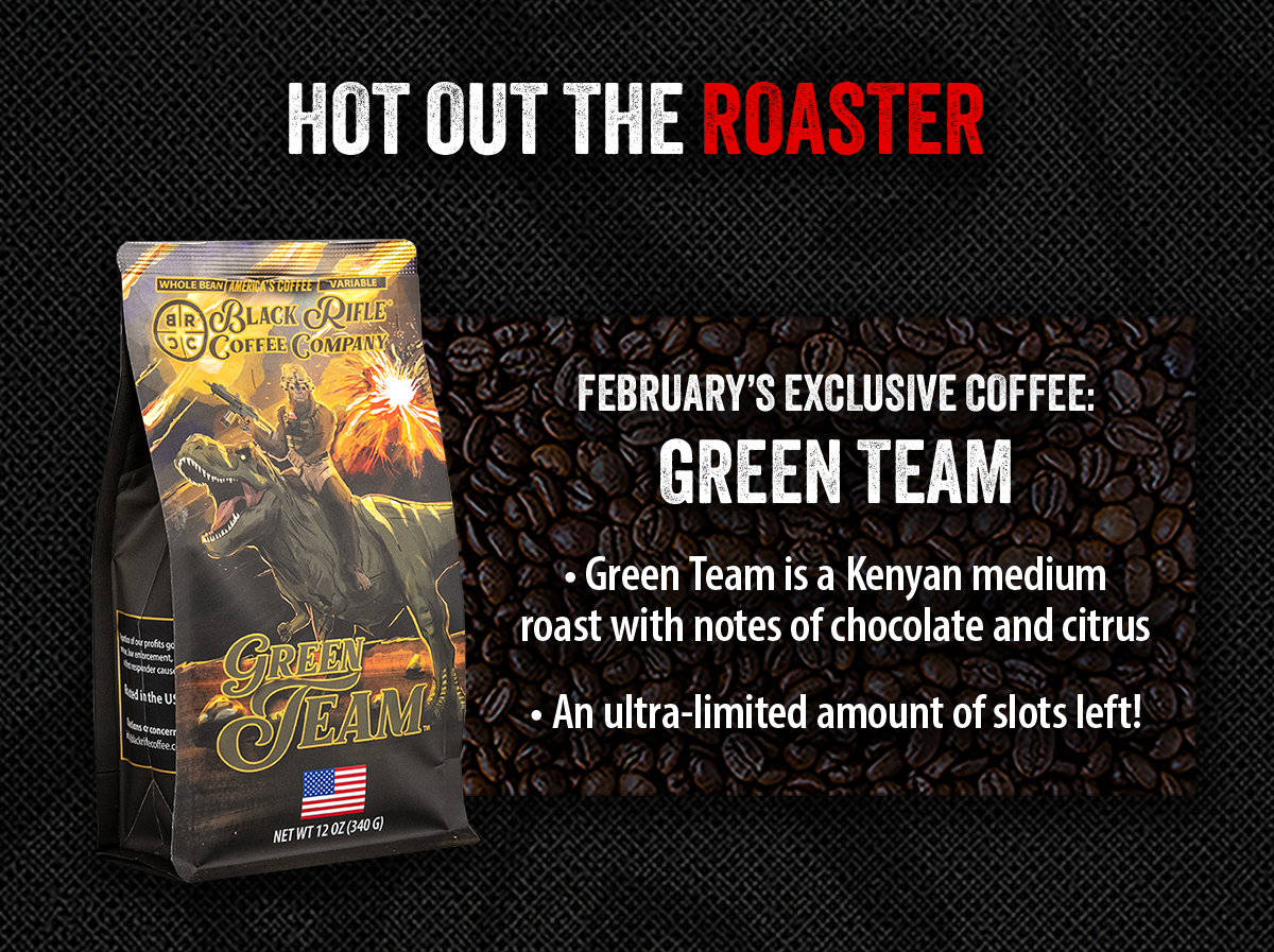 Hot Out the Roaster | Green Team is still available! Join the Exclusive Coffee Subscription for your bag!